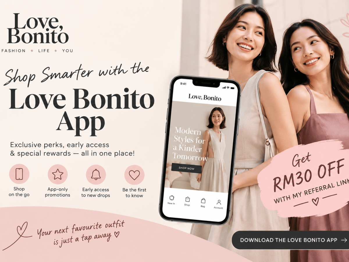 Love, Bonito Just Launched Its Official App — And There’s RM30 Giftcard for You & Your&nbsp;Friend!